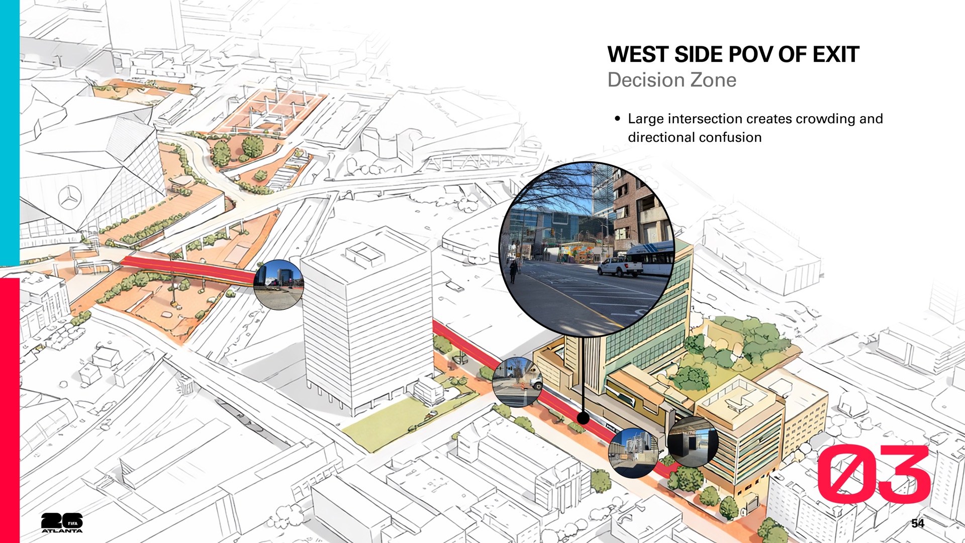 West side of the exit: a large intersection creates crowding and confusion.